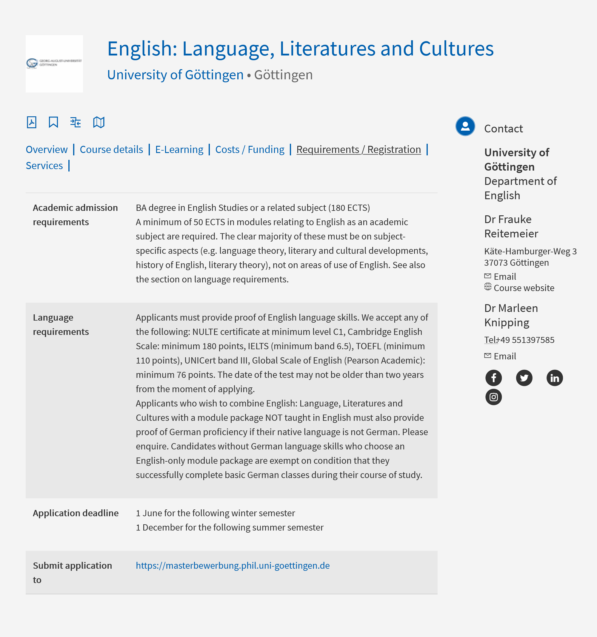 Еще на сайте есть более подробное описание программ: требования к поступающим, необходимые документы, уровень владения языком и дедлайн для подачи документов. Например, документы на зимний семестр в Геттингенском университете нужно отправить до 1 июня
