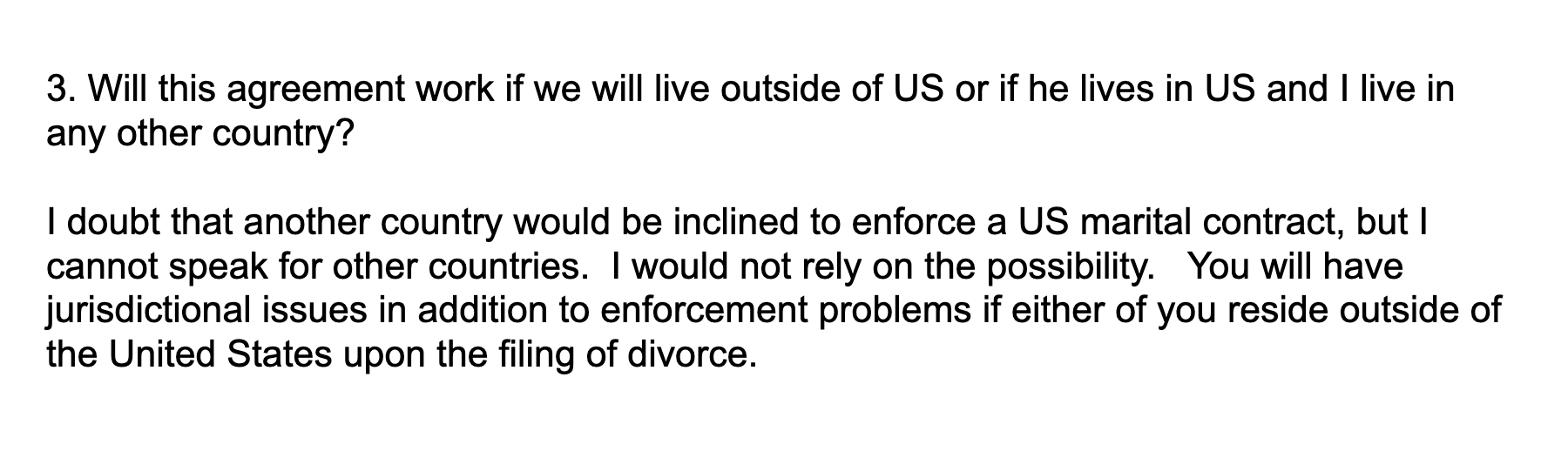 Здесь я спрашиваю, будет ли договор работать, если мы будем жить в другой стране. Оказывается, что, скорее всего, нет