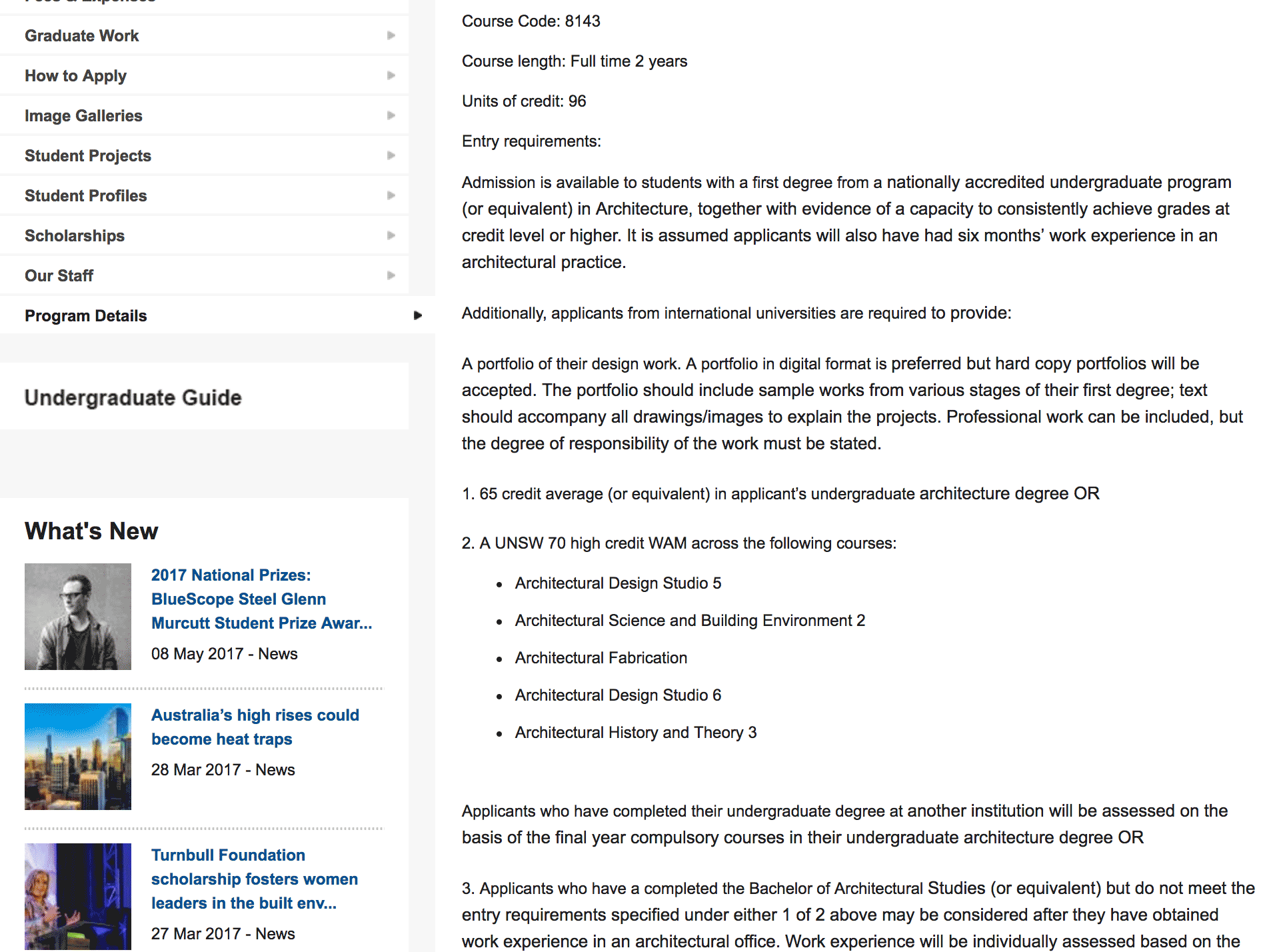 Чтобы поступить на программу «Магистратура в сфере архитектуры» в Университет Нового Южного Уэльса, иностранный студент должен был показать диплом бакалавра в сфере архитектуры и портфолио с описанием работ